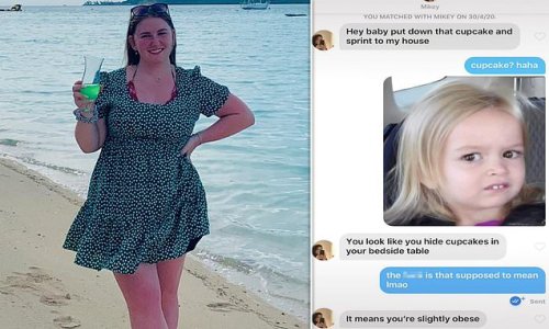 Woman, 21, reveals how she was fat-shamed by Tinder match who branded her 'slightly obese' and advised her to 'put down the cupcakes' and 'sprint to my house'