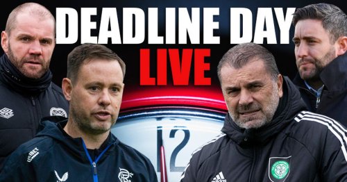 Transfer Deadline LIVE As Rangers And Celtic Plus Aberdeen, Hearts And ...