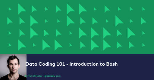 Data Coding 101 - Introduction to Bash