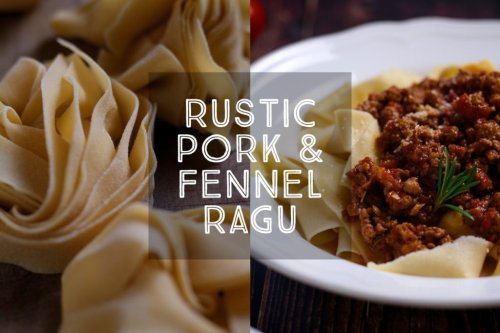Rustic Pork and Fennel Ragu