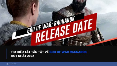 Tìm hiểu tất tần tật về God of War Ragnarok hot nhất 2022