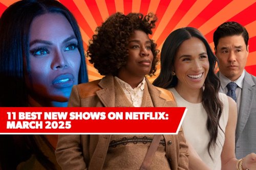 11 Best New Shows on Netflix: March 2025’s Top Upcoming Series to Watch