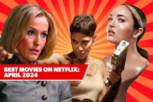 11 best new movies on Netflix: April 2024's freshest films to watch