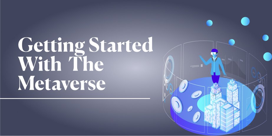 Getting Started With the Metaverse - Decrypt