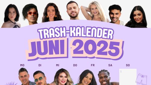 Der Trash-TV-Kalender 2025: Im Juni erwarten dich diese Reality-Shows