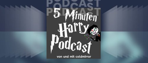 PodcastPodcast | 5 Minuten Harry Podcast – Harry Potter von vorne bis hinten | detektor.fm – Das Podcast-Radio