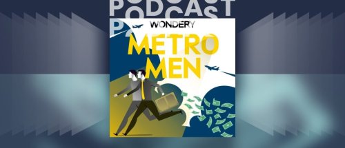 PodcastPodcast | Metro Men – Eine wahre Geschichte über einen Millionen-Coup | detektor.fm – Das Podcast-Radio