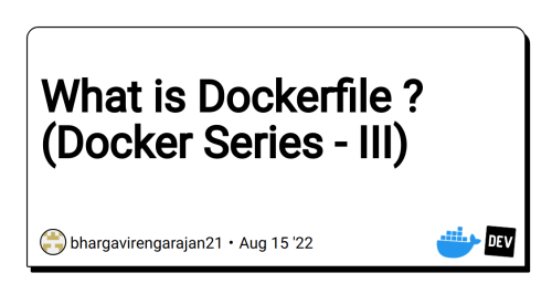What is Dockerfile ? (Docker Series - III)