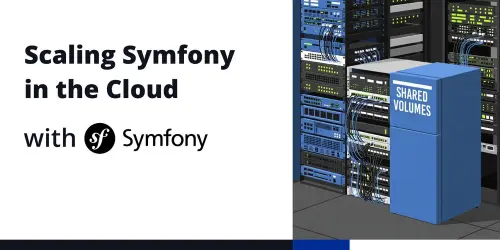 Scaling Symfony 7.4 in the Cloud: Mastering the New “Share Directory”