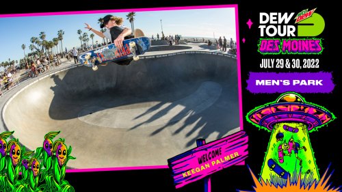 Keegan Palmer: Welcome to the Men’s Park Competition | 2022 Dew Tour Des Moines