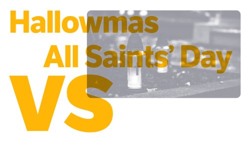 "Hallowmas" vs. "All Saints' Day": What's The Day After Halloween Actually Called?