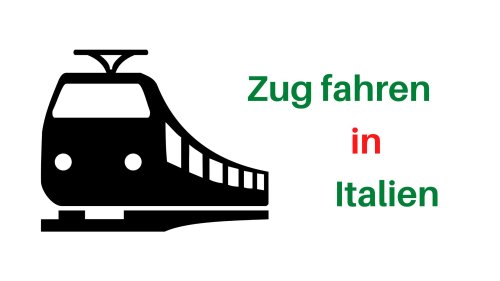 Zug fahren in Italien: Günstig und schnell Bahntickets buchen - Die bunte Christine