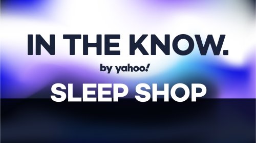 Shop these rest and relaxation essentials at the In The Know by Yahoo Sleep Shop