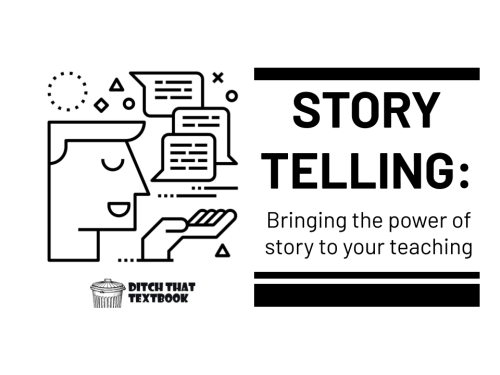 Storytelling: Bringing the power of stories to your teaching