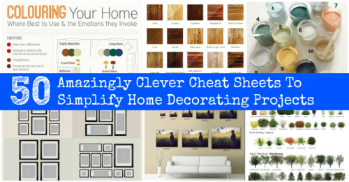 50 Amazingly Clever Cheat Sheets To Simplify Home Decorating Projects