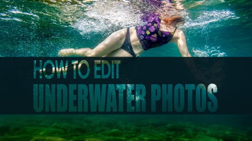 How To Edit Underwater Photography With Lightroom and Photoshop