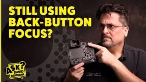 Is Back Button Focus Still Necessary With a Mirrorless Camera?