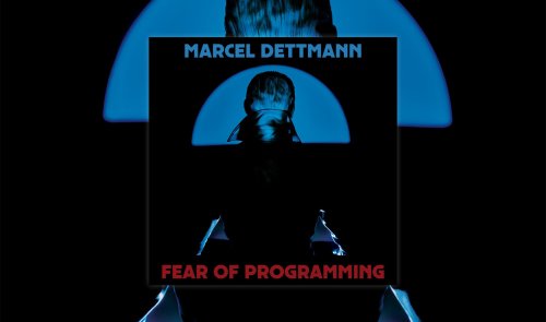 Review: Marcel Dettmann – Fear Of Programming [Dekmantel] - DJ LAB