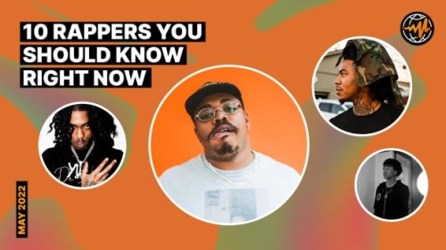 10 Rappers You Should Know Right Now