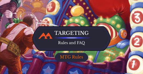 Everything You Need to Know About Targeting in Magic