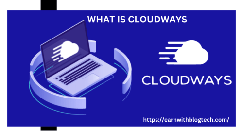 What is cloudways review cloudways managed cloud hosting platform simplefied EarnWithBlogTech.com