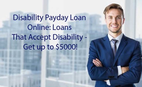 Disability Payday Loan Online: Disability Loans Fast Up to $5000!