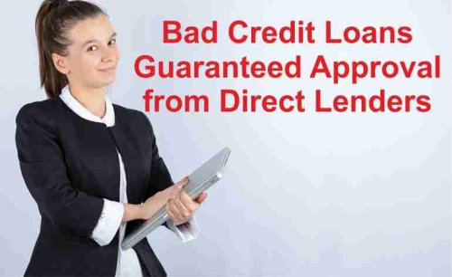 Bad Credit Loans Guaranteed Approval from Direct Lenders
