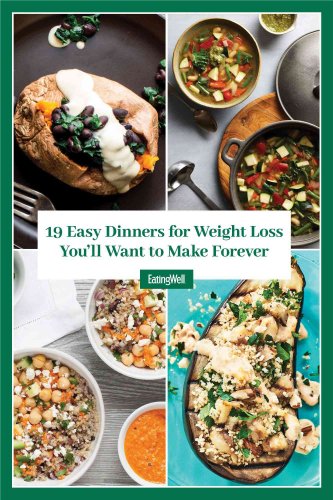 19 Easy Dinners for Weight Loss You'll Want to Make Forever