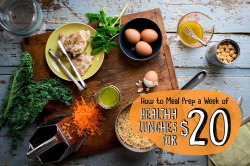 How to Meal-Prep a Week of Healthy Lunches for Less Than $20