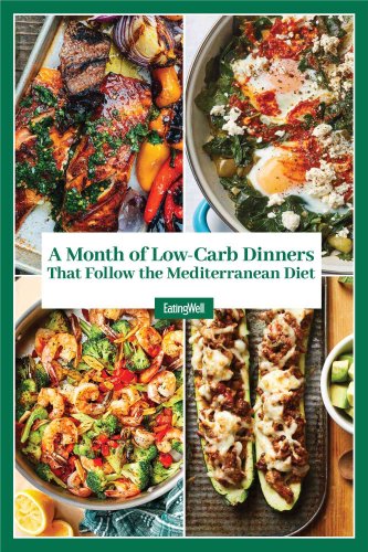A Month of Low-Carb Dinners That Follow the Mediterranean Diet