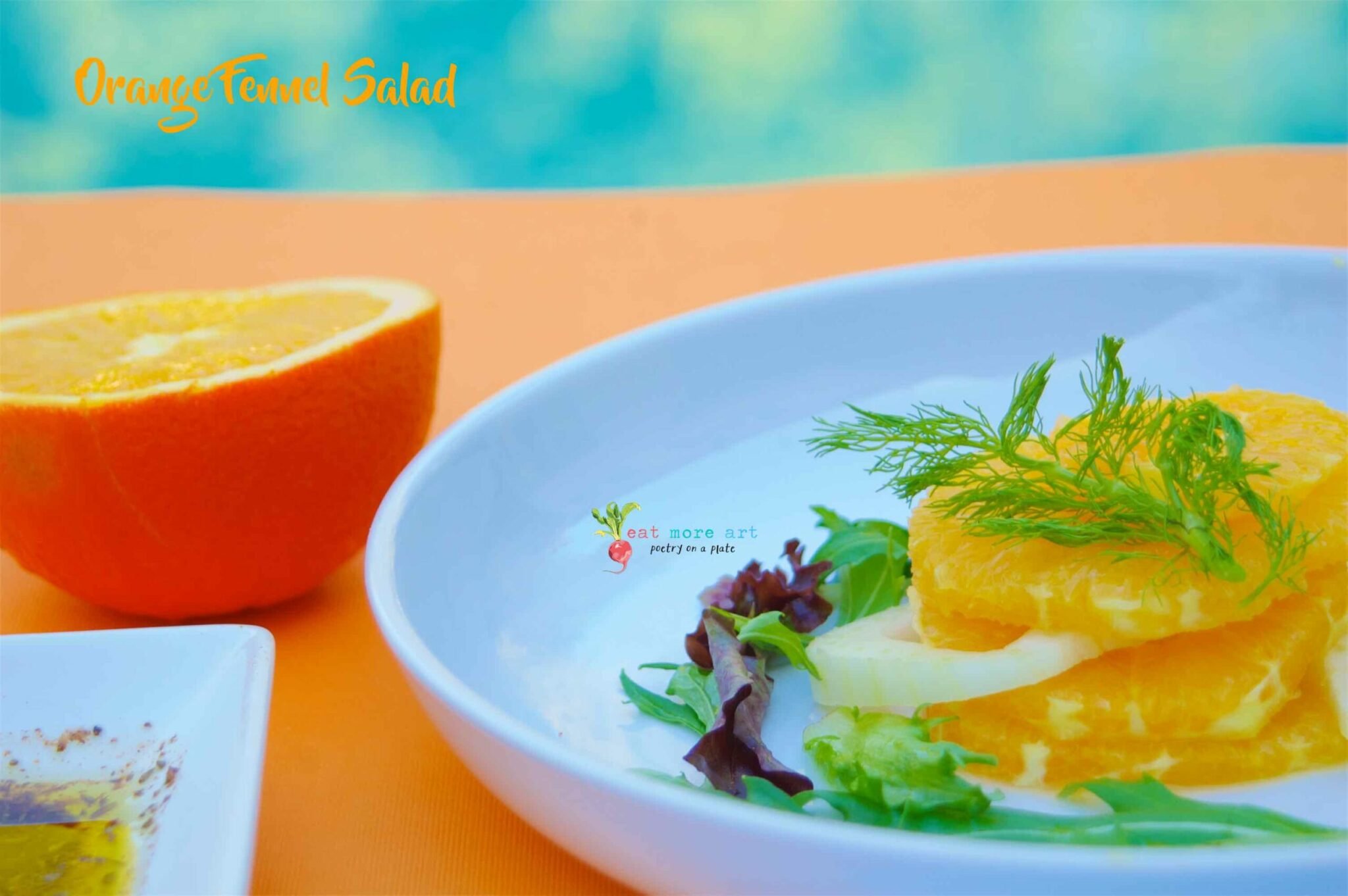 Orange Fennel Salad | Eat More Art
