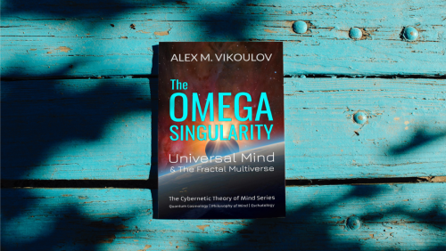 The Omega Singularity: Universal Mind & The Fractal Multiverse by Alex M. Vikoulov | New Addition to the Book Club Collection