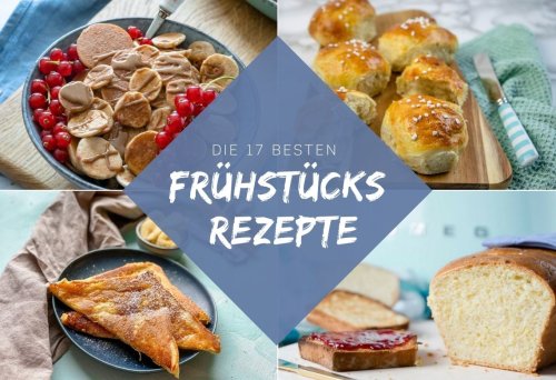17 Frühstücksrezepte, die du lieben wirst - Einfach Malene