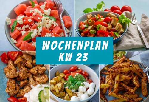 Neuer Wochenplan – geniale Ideen für deine Essensplanung (KW 23)