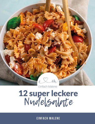 12 mega leckere & einfache Nudelsalate für jeden Tag