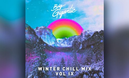 Big Gigantic Release New Installment Of Winter Chill Mix Series