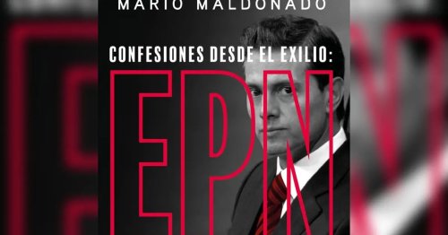 Mario Maldonado presenta su nuevo libro sobre Enrique Peña Nieto desde el exilio | Noticias de México | El Imparcial