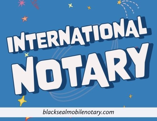 International Notary choose not - blacksealmobilenotary | ello