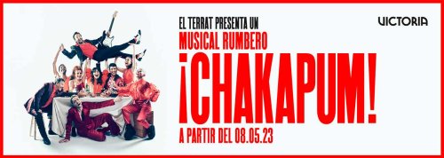 ‘¡Chakapum!’, torna a Barcelona i altres escenaris del territori espanyol - EL TERRAT