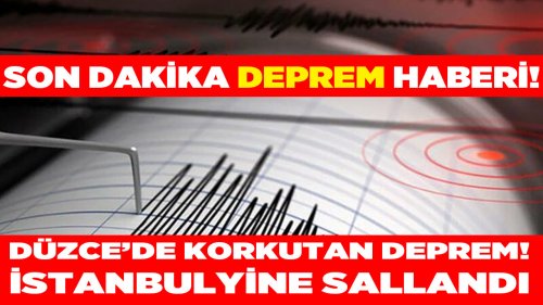 Kandilli ve AFAD son dakika deprem haberi geçti Düzce güne depremle uyandı İstanbul ve çevre iller sallandı!