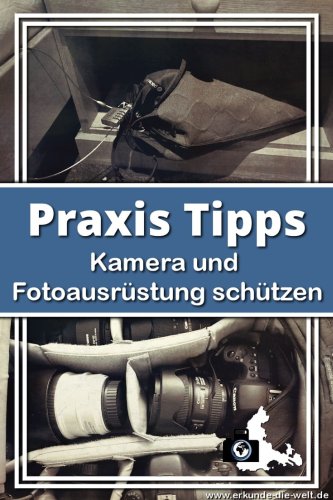 19 Tipps, um deine Kamera & Fotoausrüstung zu schützen