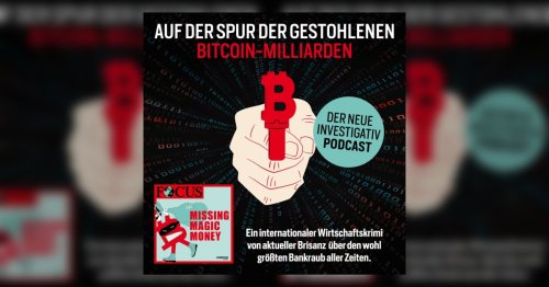 „Missing Magic Money“: Der neue FOCUS-Podcast mit Thilo Mischke über Bitcoin-Bankraub