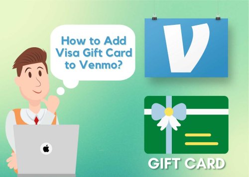How to Add Visa Gift Card to Venmo?