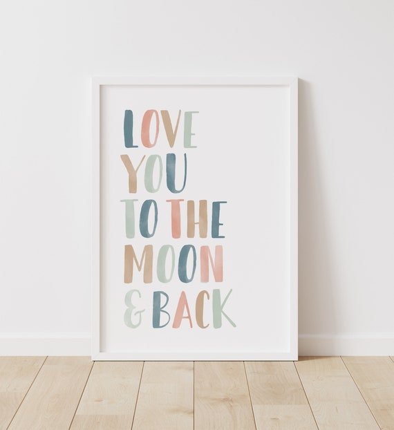 Love You to the Moon and Back print