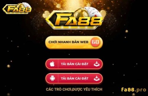 Fa88 - Link Đăng Ký Cổng Game Fa88 Uy Tín Nhận Ngay 188k
