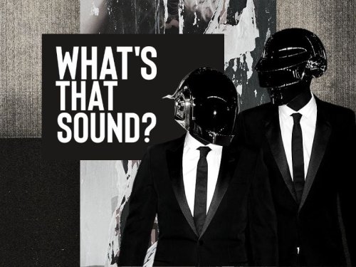 What's That Sound? The iconic sample from Daft Punk's 'Robot Rock'