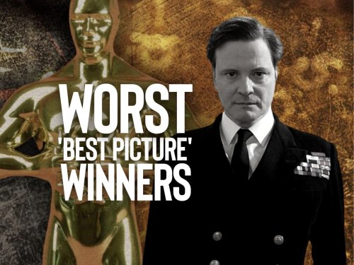 The Oscars’ 10 worst ‘Best Picture’ winners ever