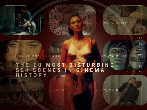 10 most disturbing sex scenes in cinema history