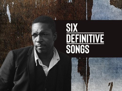 Six Definitive Songs: The ultimate beginner's guide to John Coltrane
