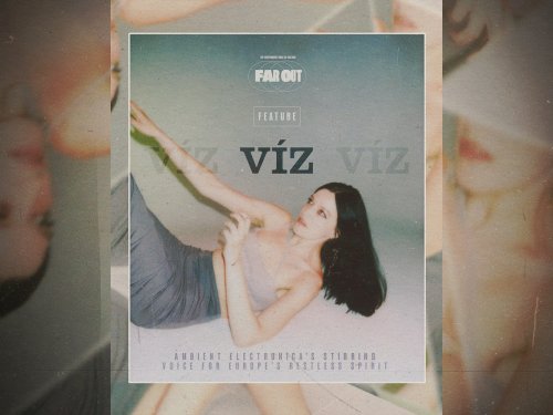 VÍZ: ambient electronica’s stirring voice for Europe’s restless spirit